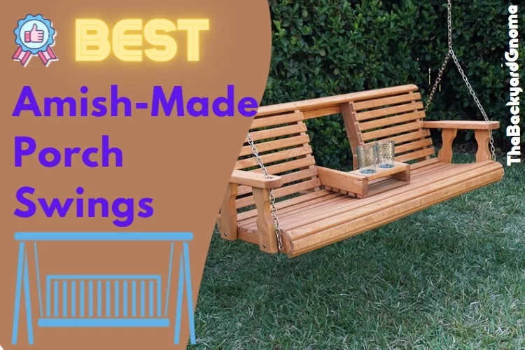 Amish Porch Swings: Reviews, Buying Guide and FAQs 2023 - from an Expert