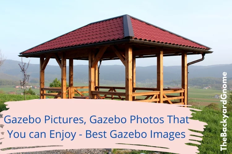 Gazebo Pictures, Gazebo Photos That You can Enjoy - Best Gazebo Images