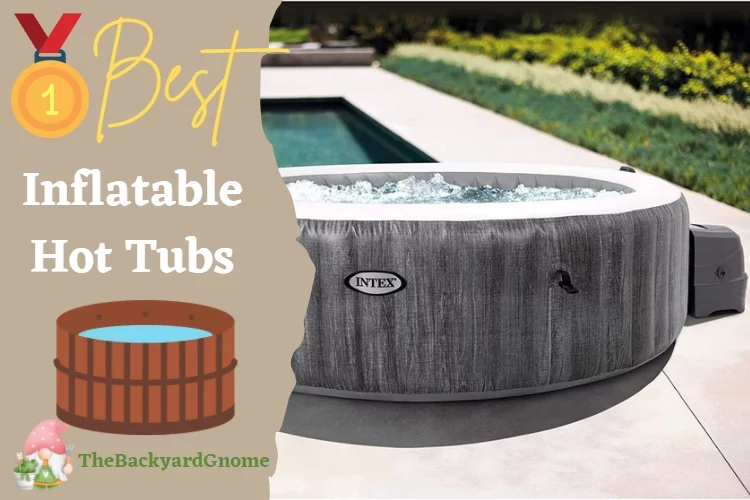 Best Inflatable Hot Tub: Reviews, Buying Guide and FAQs 2023 - from an Expert