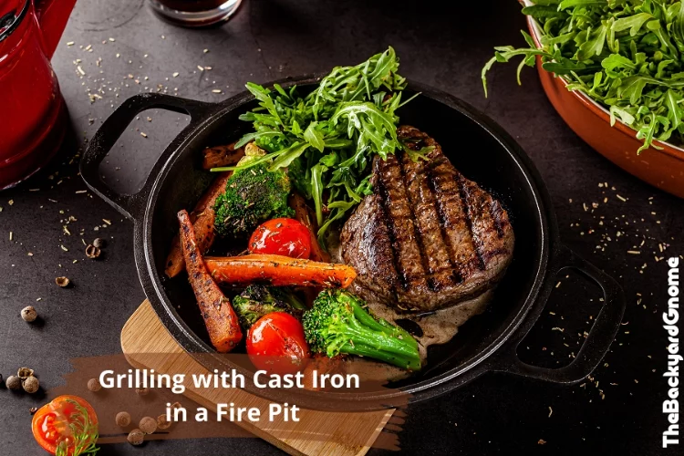 Grilling with Cast Iron in a Fire Pit