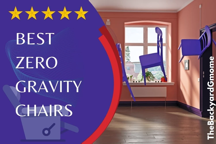 Best Zero Gravity Chair: Reviews, Buying Guide and Faqs 2023