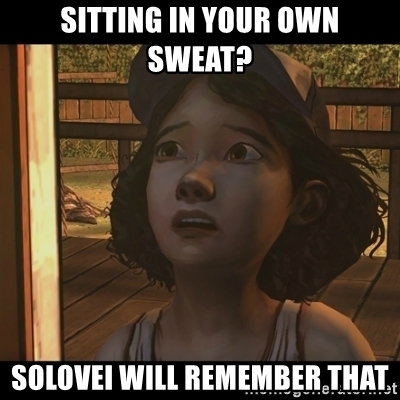Sitting in your own sweat